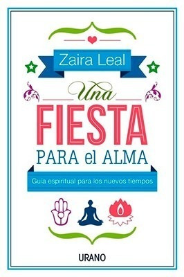 Una Fiesta Para El Alma Guia Espiritual Para Los Nuevos Tie