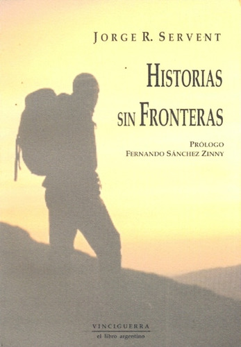 Historias Sin Fronteras - Servent, Jorge R