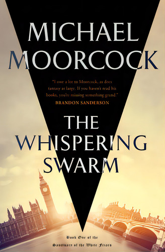 The Whispering Swarm: Book One Of The Sanctuary Of The White Friars, De Moorcock, Michael. Editorial Tor Books, Tapa Blanda En Inglés
