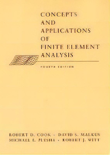 Concepts And Applications Of Finite Element Analysis, De Robert D. Cook. Editorial John Wiley & Sons Inc, Tapa Dura En Inglés
