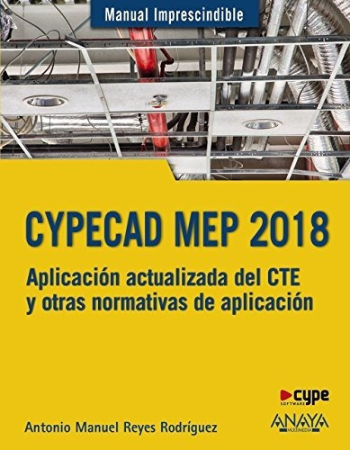 Cypecad Mep 2018. Diseño Y Cálculo De Instalaciones En Los E
