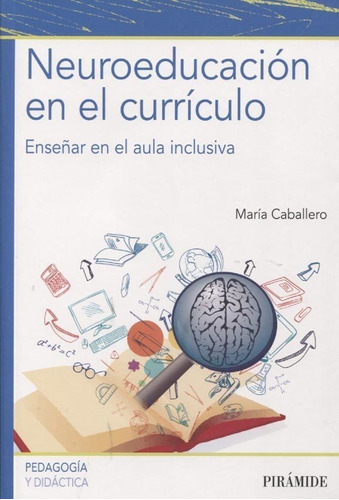 Neuroeducacion En El Curriculo - Maria Caballero