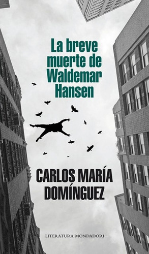 La Breve Muerte De Waldemar Hansen.. - Carlos María Domíngue