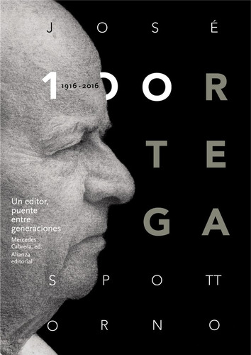 Libro Josã© Ortega Spottorno (1916-2016). Un Editor, Puen...