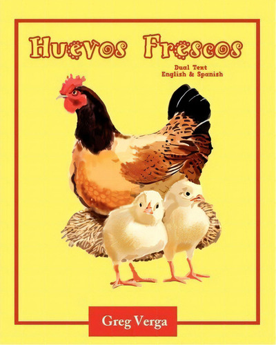 Huevos Frescos (dual Text, De Greg Verga. Editorial Wiggles Press, Tapa Blanda En Español