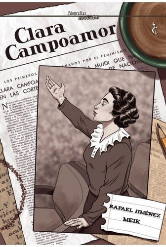 Clara Campoamor, de JIMENEZ, RAFAEL. Editorial CASCABORRA EDICIONES, tapa dura en español