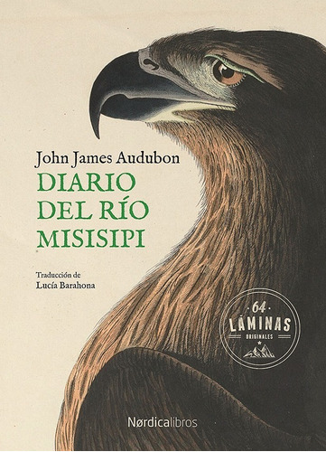 Diario Del Río Misisipi - John James Audubon