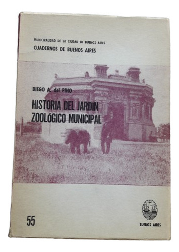 Historia Del Jardin Zoologico Municipal - Diego A. Del Pino