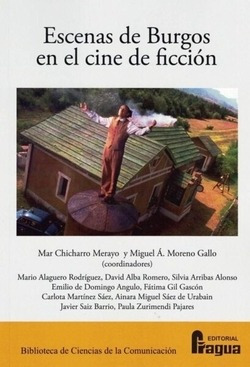 Escenas De Burgos En El Cine De Ficción Chicharro Merayo, M