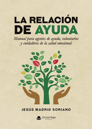 La Relaci&#243;n De Ayuda. Manual Para A... (libro Original)