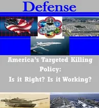Comprar Libro America's Targeted Killing Policy : Is It Right? Is...