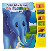 Comprar Conhecendo Os Sons Da Floresta: Elefante, De Blu Editora. Blu Editora Ltda Em Português, 2015 - Livro Sonoro Infantil