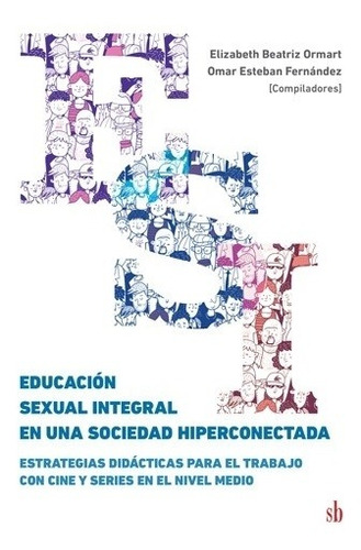 Educación Sexual Integral En Una Sociedad Hiperconectada