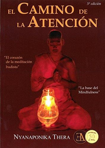 El Camino De La Meditaciãâ³n: El Corazãâ³n De La Meditaciãâ³n Budista, De Nyanaponika. Editorial Libreria Argentina Ela, Tapa Blanda En Español