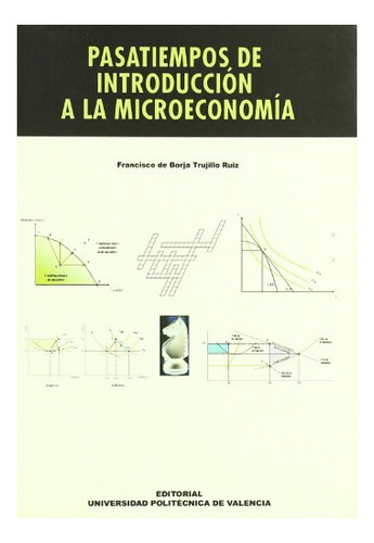 Libro Pasatiempos De Introduccion A La Microeconom  De Truji
