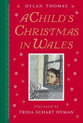 A Child's Christmas In Wales - Dylan Thomas (hardback)