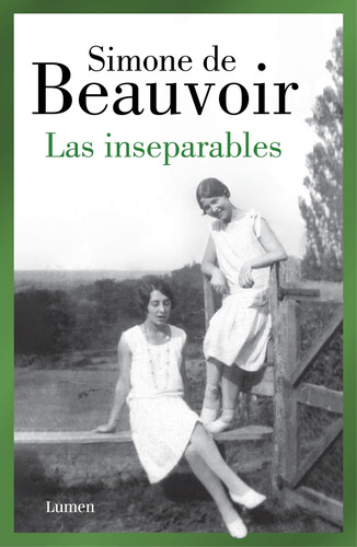Las Inseparables - Simone De Beauvoir * Sudamericana
