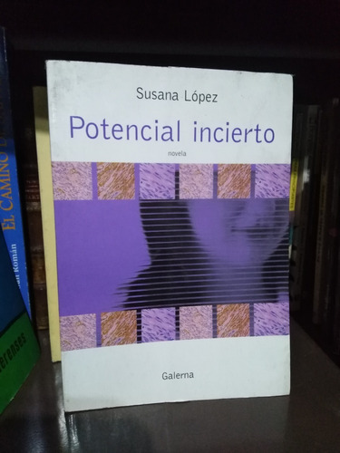 Potencial Incierto - Susana López -sólo Envíos