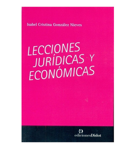 * Lecciones Juridicas Y Economicas - Gonzalez Nieves, Isabel