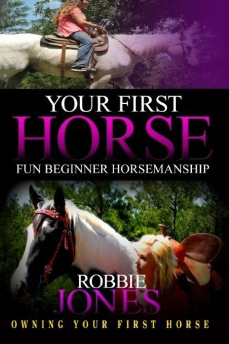 Your First Horse Fun Beginner Horsemanship