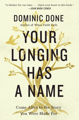 Libro Your Longing Has A Name: Come Alive To The Story Yo...