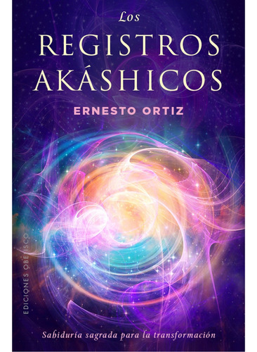 Registros Akáshicos, Los - Ernesto Ortiz, De Registros Akáshicos, Los. Editorial Ediciones Obelisco Sl En Español