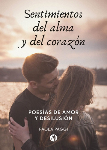 Poesías De Amor Y Desilusión - Paola Paggi