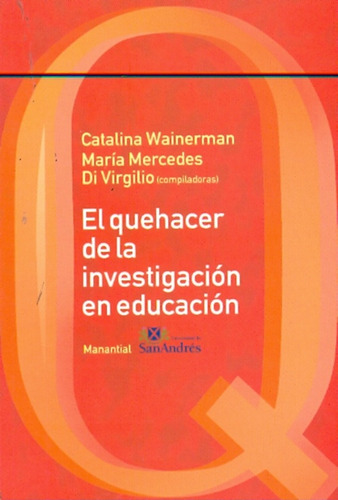 Quehacer De La Investigacion En Educacion, El - Wainerman, D