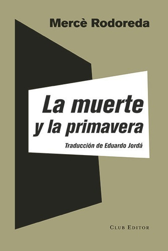 Muerte Y La Primavera, La - Merce Rodoreda