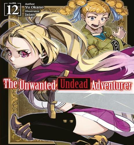 Unwanted Undead Adventurer V12 {ln}, De V12. Editorial Jnc En Inglés, 2024