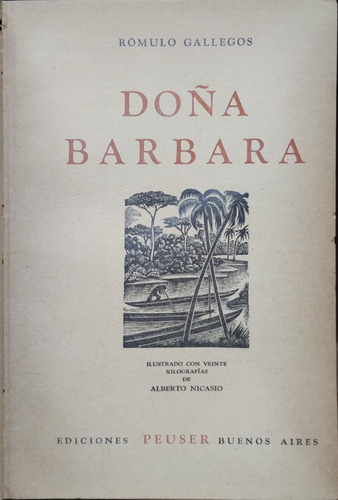 Doña Barbara. Ilustrado Con 20 Xilografías De Alberto Nicasi