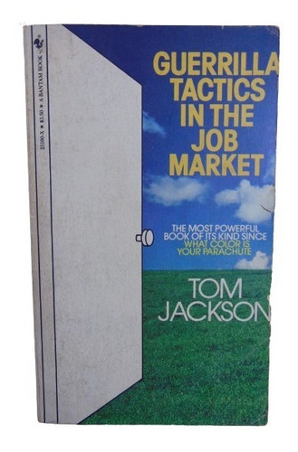 Adp Guerrilla Tactics In The Job Market Tom Jackson / 1981