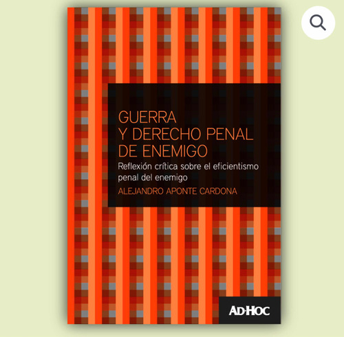 Guerra Y Derecho Penal De Enemigo - Aponte Cardona