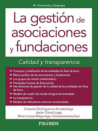 La gestiÃÂ³n de asociaciones y fundaciones, de Elechiguerra Arrizabalaga, Crisanta. Editorial Ediciones Pirámide, tapa blanda en español