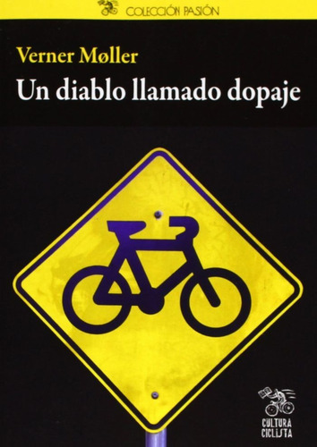 Un Diablo Llamado Dopaje, De Møller, Verner. Editorial Cultura Ciclista En Español