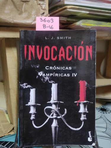 Invocación, Crónicas Vampíricas Iv // L. J. Smith