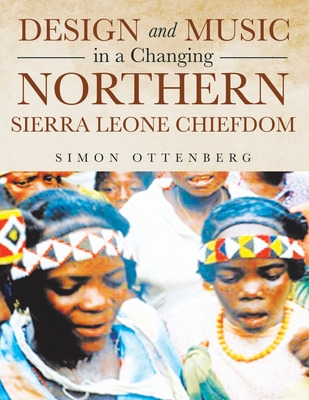 Libro Design And Music In A Changing Northern Sierra Leon...