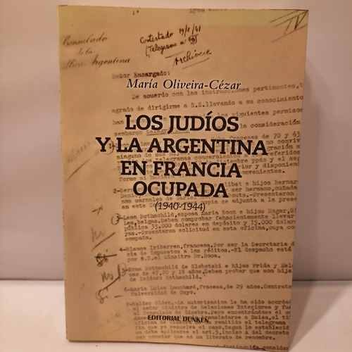 Oliveira Cezar - Los Judíos Y Argentina En Francia Ocupada