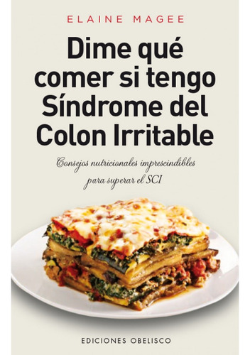 Dime Qué Comer Si Tengo Síndrome Del Colon Irritable - Elain