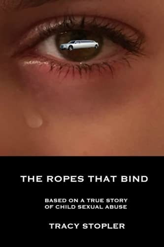 Book : The Ropes That Bind Based On A True Story Of Child..