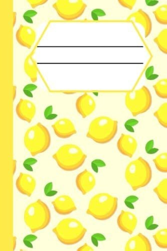 Libro: Composition Lemon Notebook: Libreta Escolar Con De De