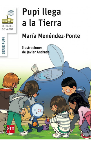 Libro Pupi Llega A La Tierra - Menendez-ponte, Maria