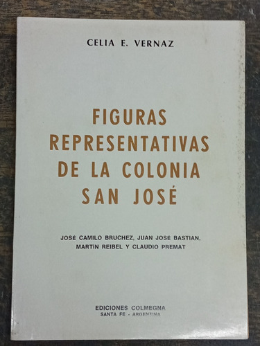 Figuras Representativas De La Colonia San Jose * C. Vernaz *