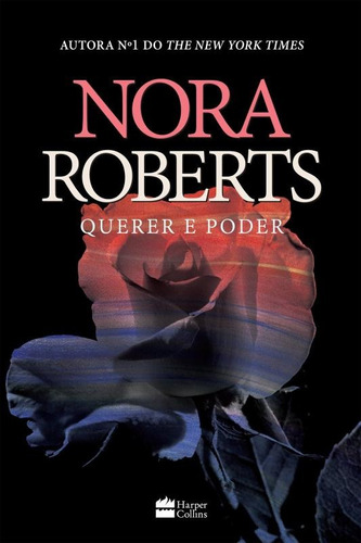 Querer e poder, de Roberts, Nora. Casa dos Livros Editora Ltda, capa mole em português, 2015