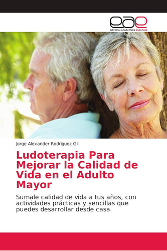 Libro: Ludoterapia Para Mejorar La Calidad De Vida En El Adu