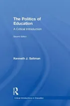Comprar Libro The Politics Of Education: A Critical Introduction ...