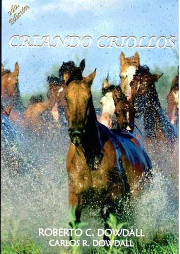 Dowdall: Criando Criollos, 2ª