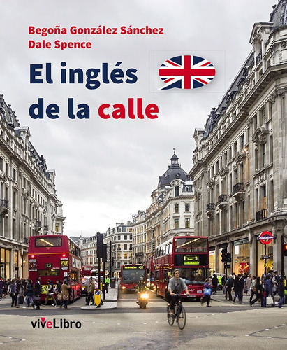 Ingles De La Calle,el - Gonzalez Sanchez, Begoña