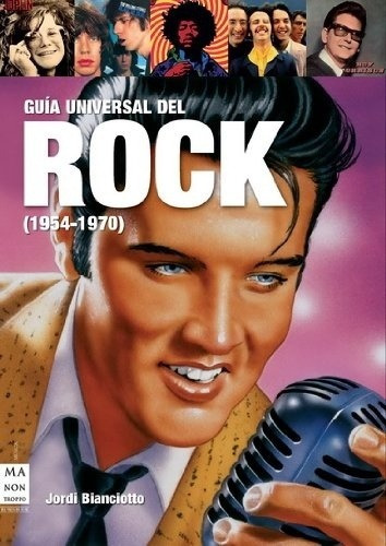 Guía Universal Del Rock (1954 - 1970), De Jordi Bianciotto. Editorial Ma Non Troppo En Español