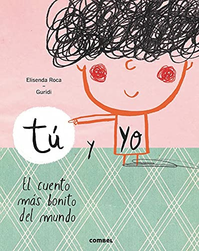 Libro Tu Y Yo El Cuento Mas Bonito Del Mundo De Roca Elisend